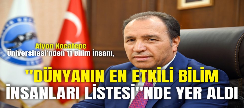 AFYON KOCATEPE ÜNİVERSİTESİ'NDEN 11 BİLİM İNSANI, 