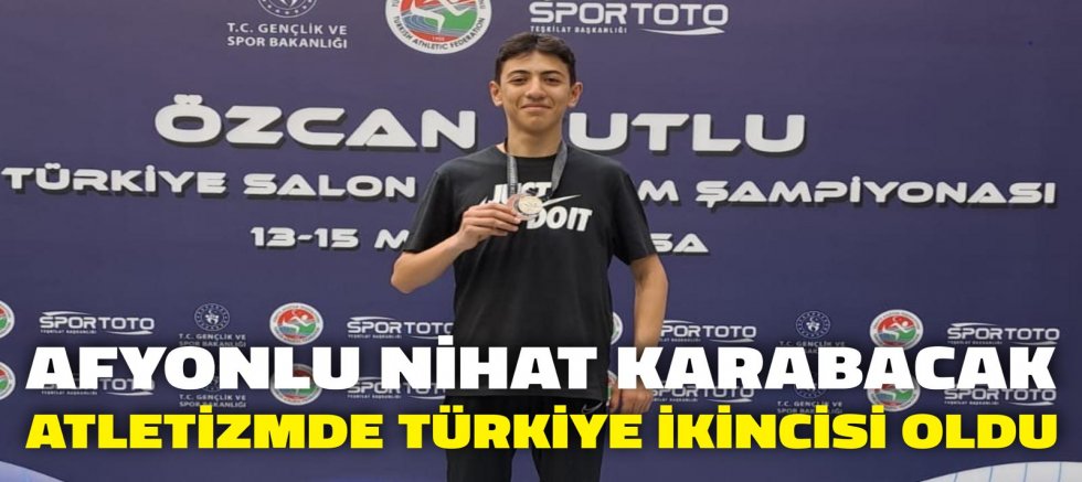 AFYONLU NİHAT KARABACAK TÜRKİYE İKİNCİSİ OLDU