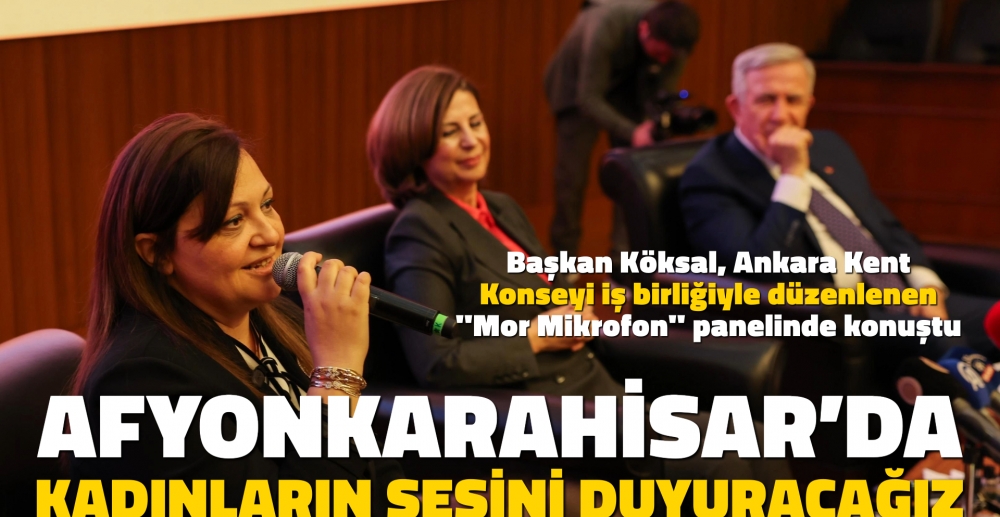 BAŞKAN BURCU KÖKSAL: “AFYONKARAHİSAR’DA KADINLARIN SESİNİ DUYURACAĞIZ”
