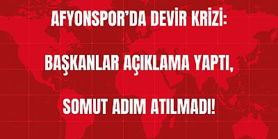 AFYONSPOR’DA DEVİR KRİZİ: BAŞKANLAR AÇIKLAMA YAPTI, SOMUT ADIM ATILMADI!